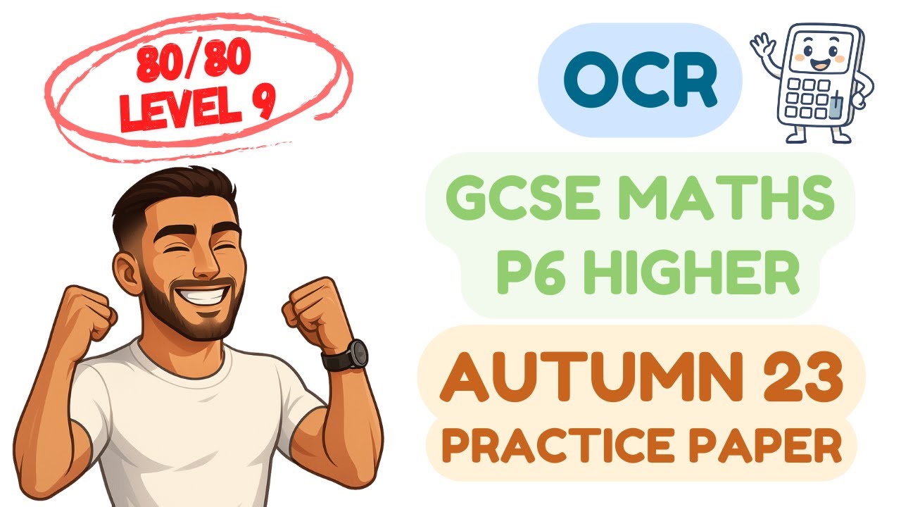 OCR GCSE Maths Higher | Paper 6 November Autumn 23 | Past Practice Walkthrough | Get a Level 9