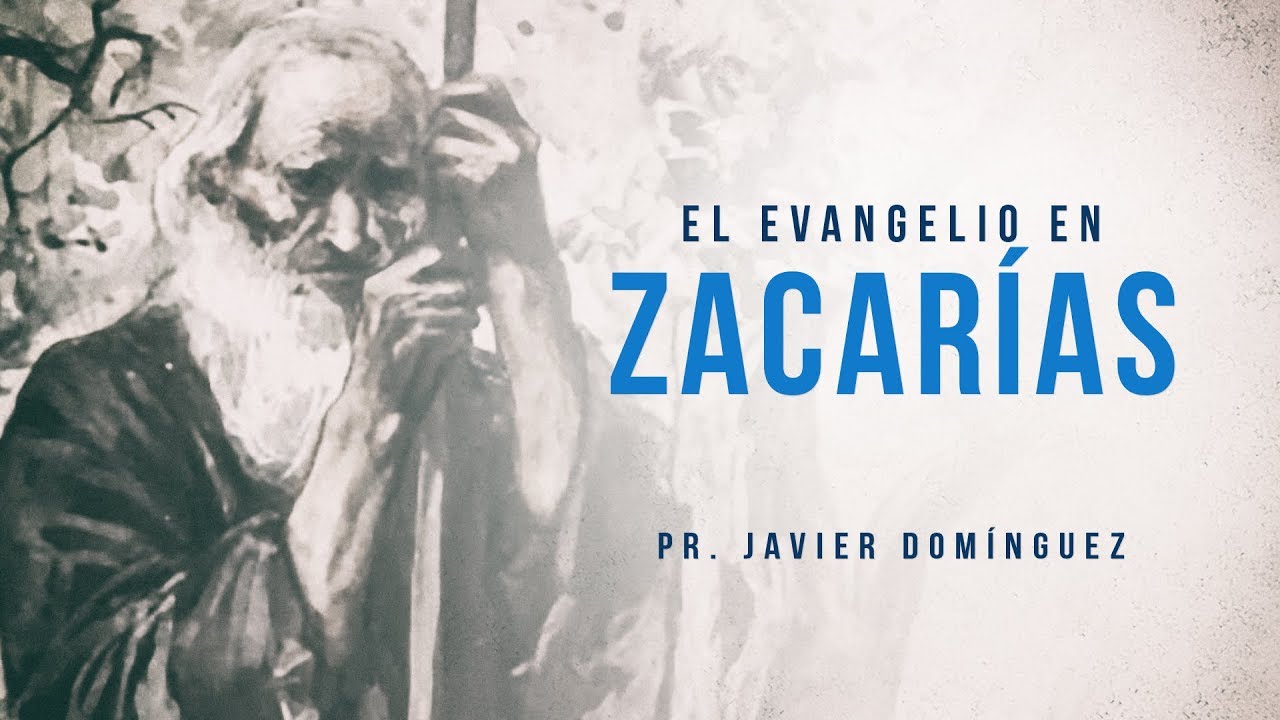 El evangelio en Zacarías | Prédicas cristianas