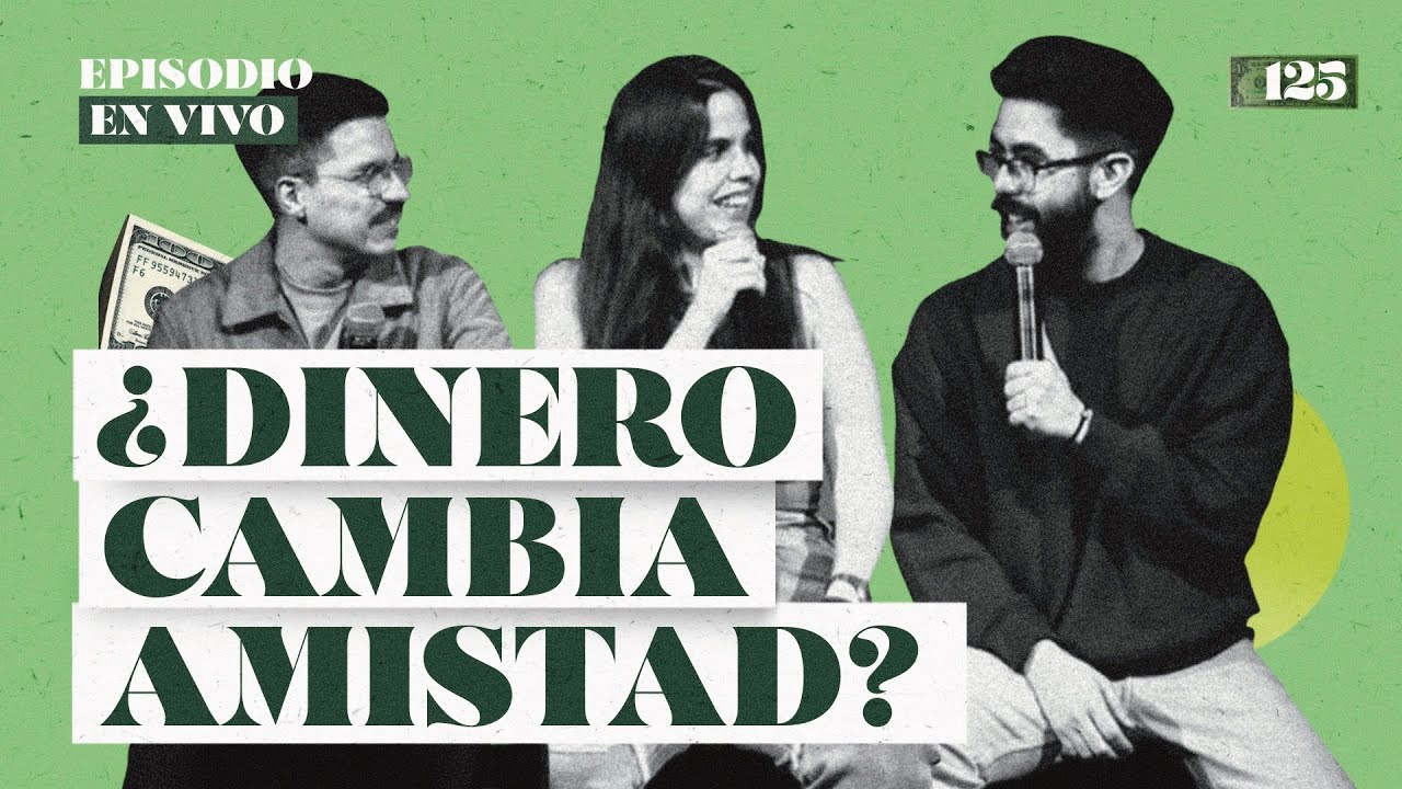 ¿El Dinero Cambia las Amistades? - Episodio en Vivo | 125