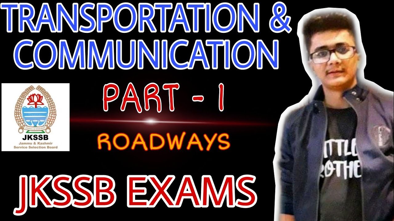 TRANSPORTATION AND COMMUNICATION || PART 1 || ROADWAYS || JKSSB EXAMS || GENERAL AWARENESS