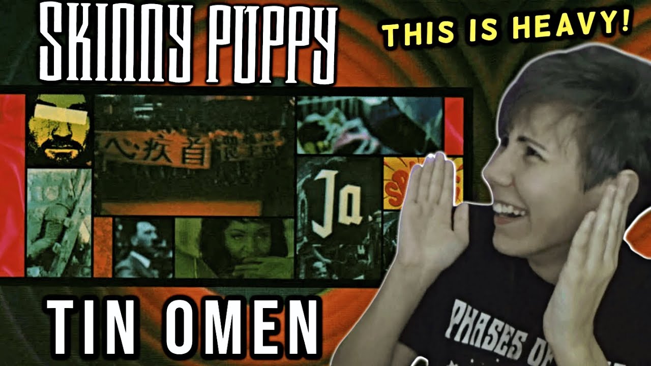 Skinny Puppy - Tin Omen | Reaction