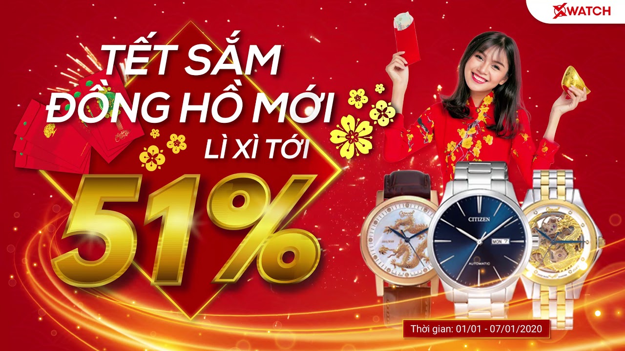 [BIG SALE] TẾT sắm đồng hồ mới - L&Igrave; X&Igrave; tới 51% |Xwatch.vn