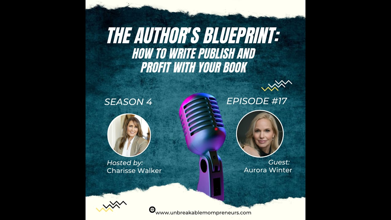 The Author's Blueprint: How To Write Publish and Profit With Your Book with Aurora Winter