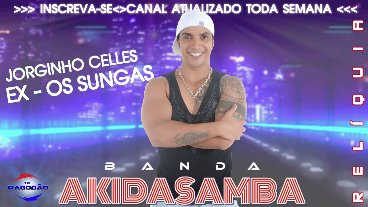 BANDA AKIDASAMBA - JORGINHO CELLES EX - OS SUNGAS [ RELÍQUIA ]