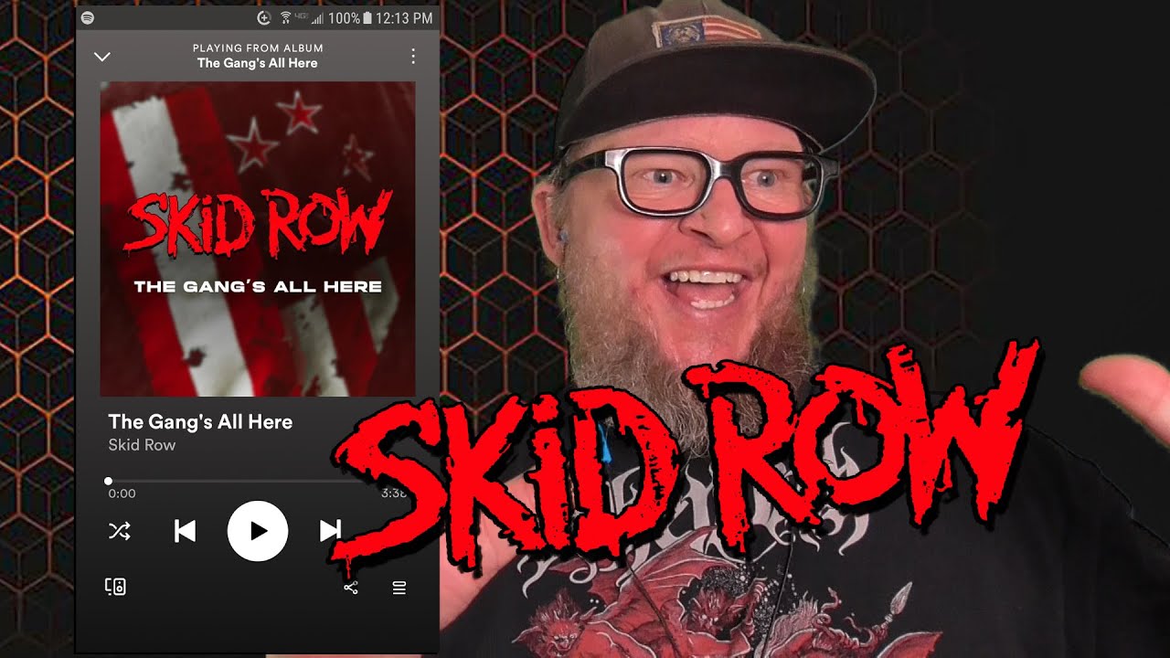 SKID ROW - The Gang's All Here (First Listen)