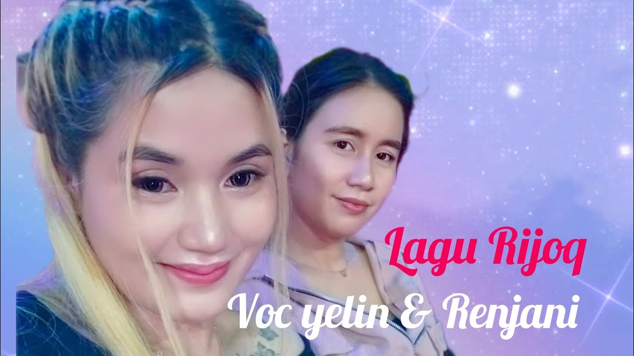 Lagu Rijoq Voc Yelin & Renjani di muhur Siluq ngurai NEW KRB 