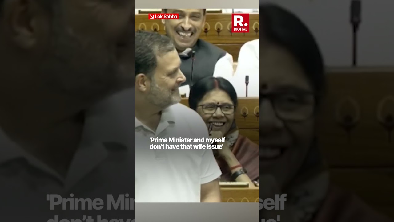 'PM and I Don&rsquo;t Have That Wife Issue,' Says Rahul Gandhi in Parliament