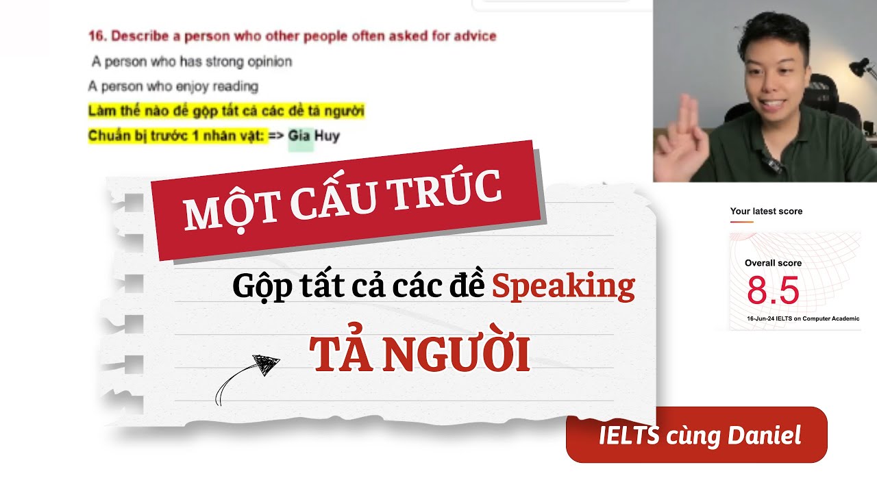 8.5 IELTS 🔥 Một cấu trúc gộp tất cả các đề tả người trong Speaking Part 2