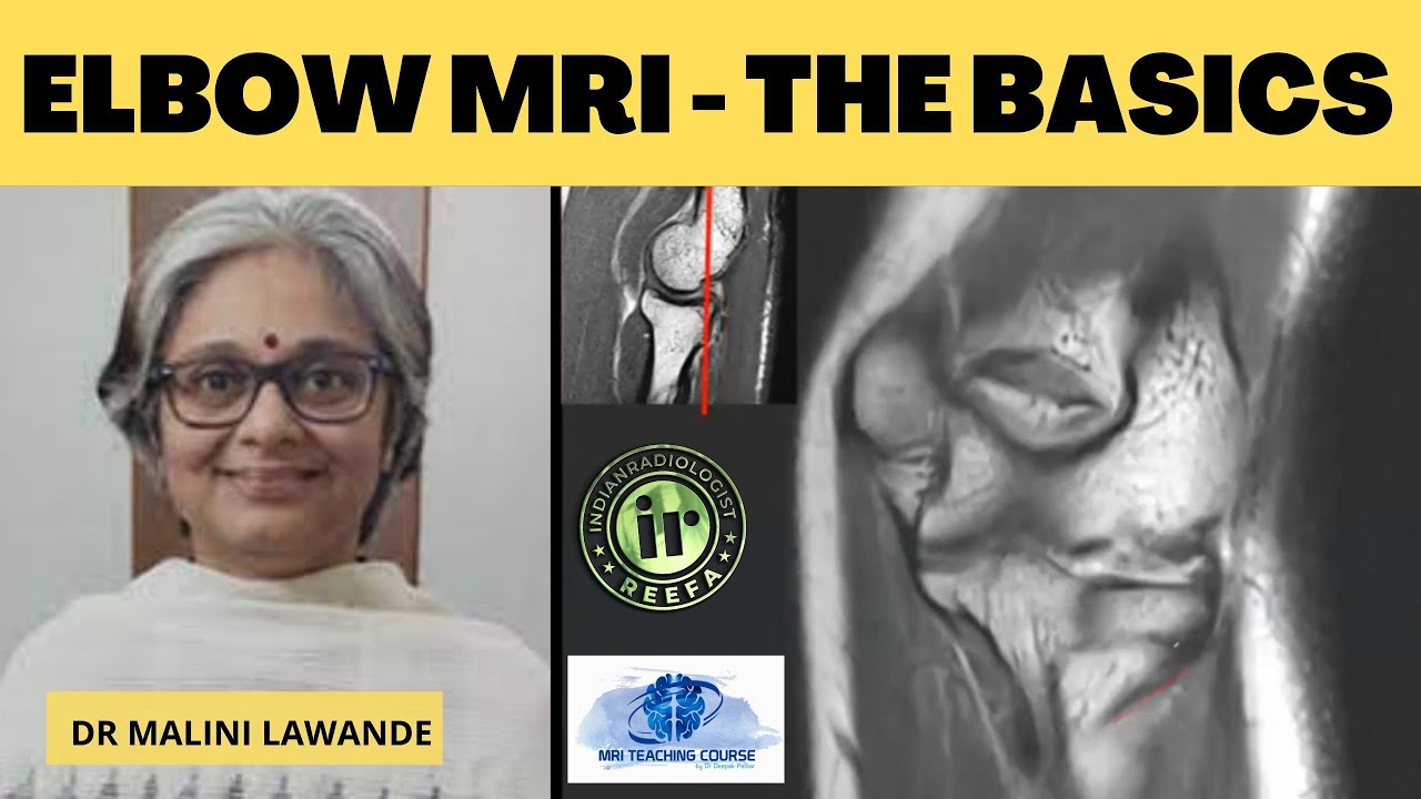 ELBOW JOINT ON MRI- THE BASICS || DR MALINI LAWANDE || 21ST MRI COURSE REGISTRATION BEGINS