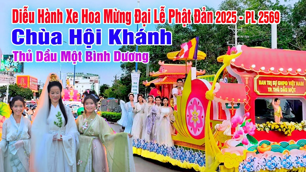 Đẹp Lộng Lẫy Xe Hoa Mừng Đại Lễ Phật Đản Vesak 2025 Thủ Dầu Một Bình Dương