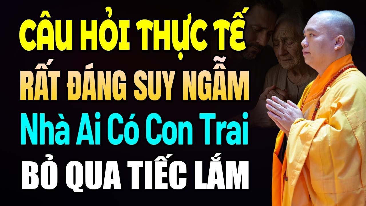 Câu Hỏi Vấn Đáp Thực Tế, Rất Đáng Suy Ngẫm, Nhà Ai Có Con Trai Không Nên Bỏ Qua | Thầy Đạo Thịnh