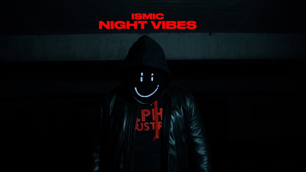 ISMIC47 - NIGHT VIBES (Official Video)