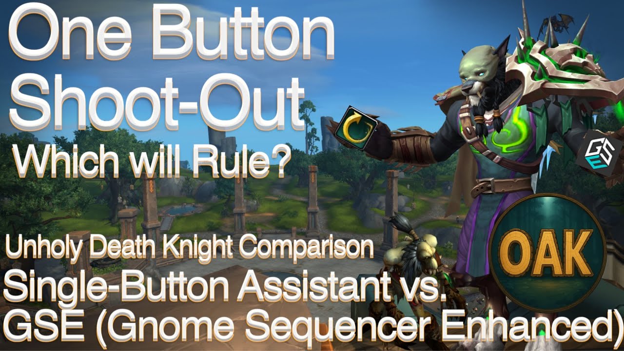 Single-Button Assist vs GSE - Death Knight Comparison!