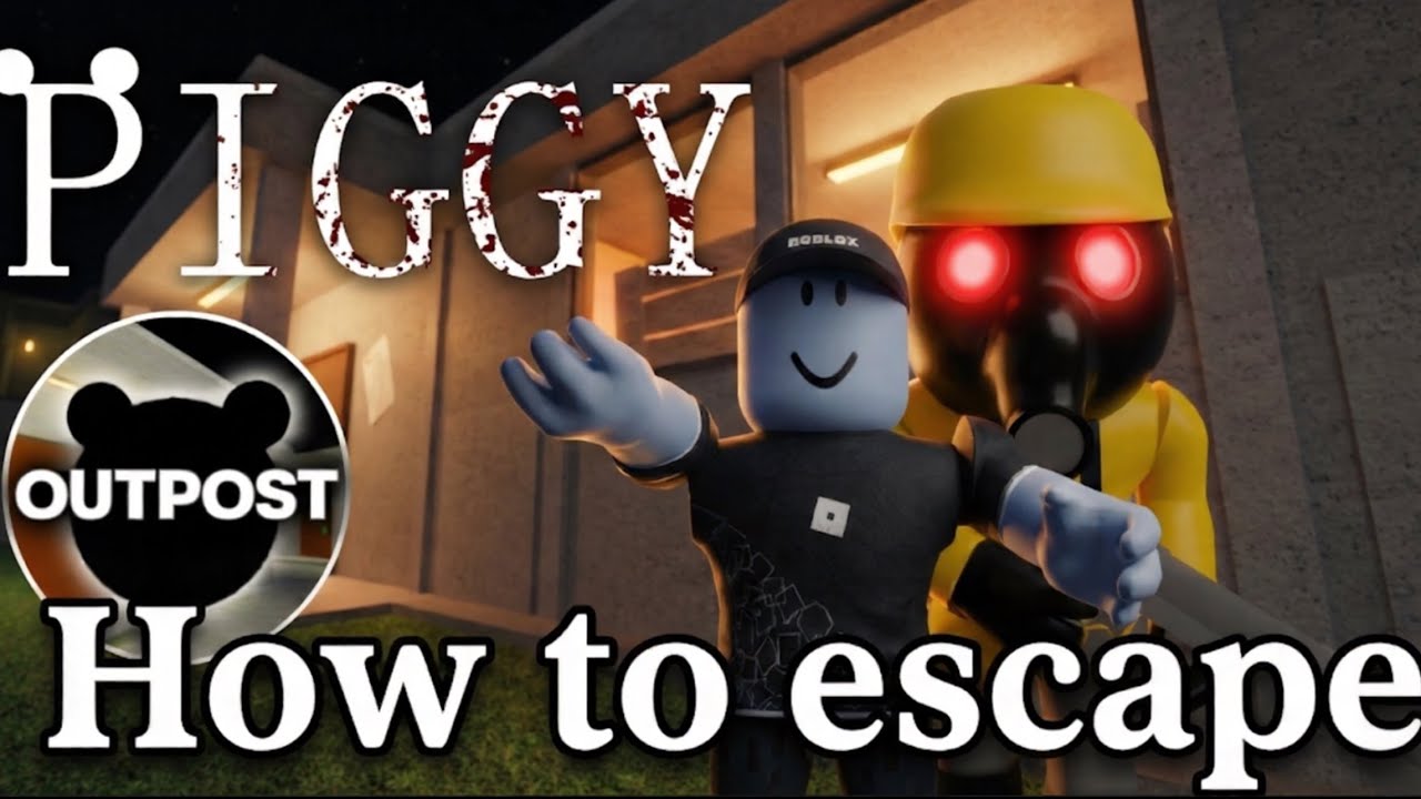 How to escape, classic outpost piggy ￼￼
