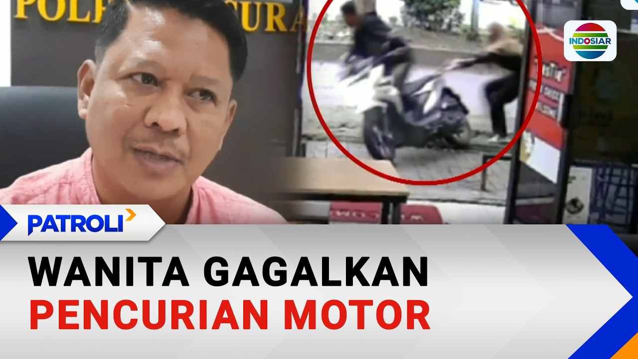 Wanita Gagalkan Pencurian Motor | Patroli