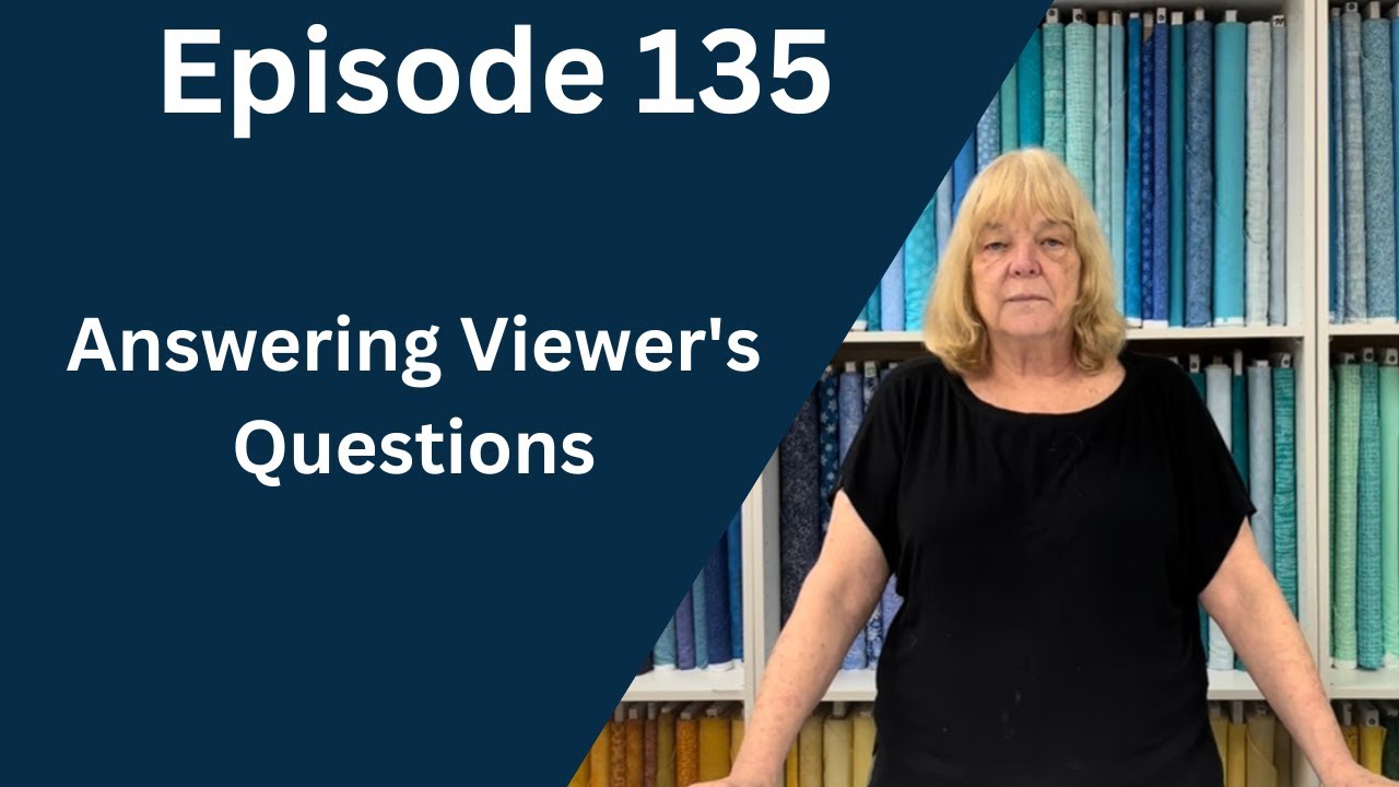 Answering Viewer's Questions | Episode 135