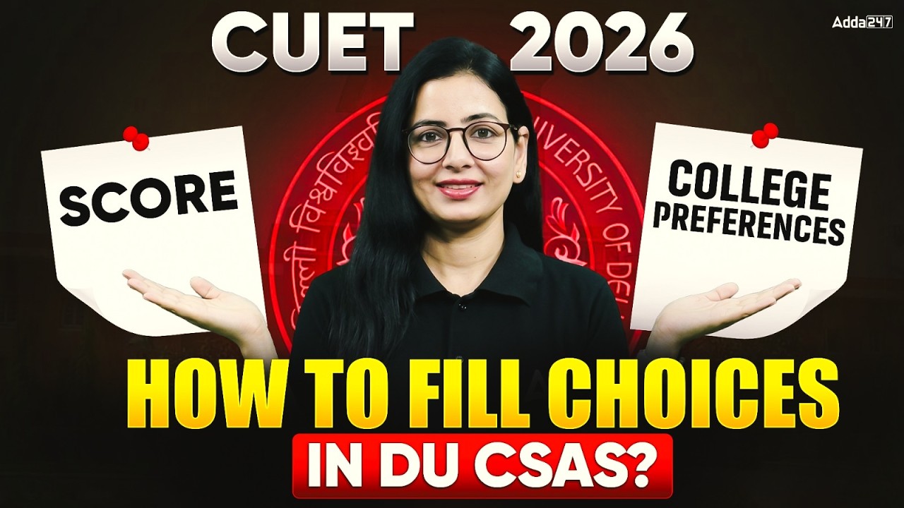 CUET Score vs DU College Preferences 🎯 | How to Fill CSAS Choices Smartly?