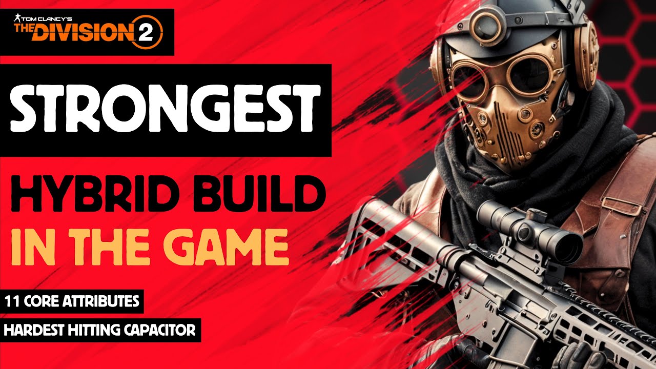 The Division 2 - BEST LEGENDARY HYBRID SKILL BUILD - 11 CORE ATTRIBUTES