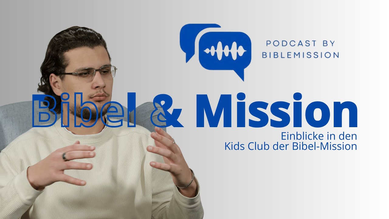 Bibel & Mission Folge 41: Einblicke in den Kids Club der Bibel-Mission