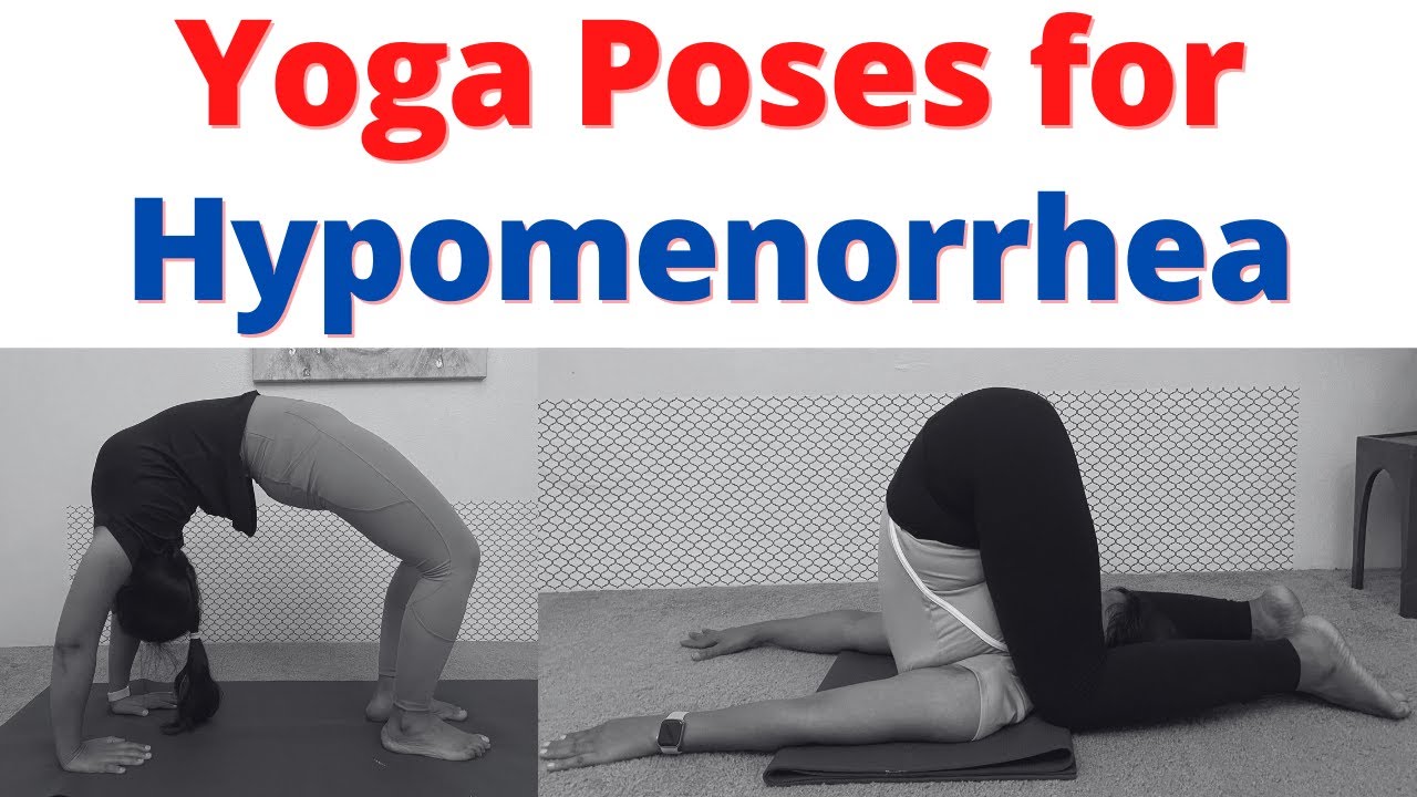 Yoga Poses for Hypomenorrhea, Asanas for short & scanty periods, Yoga for women