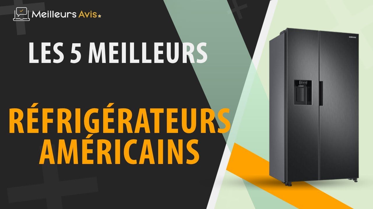 ⭐️ MEILLEUR R&Eacute;FRIG&Eacute;RATEUR AM&Eacute;RICAIN - Comparatif 2024