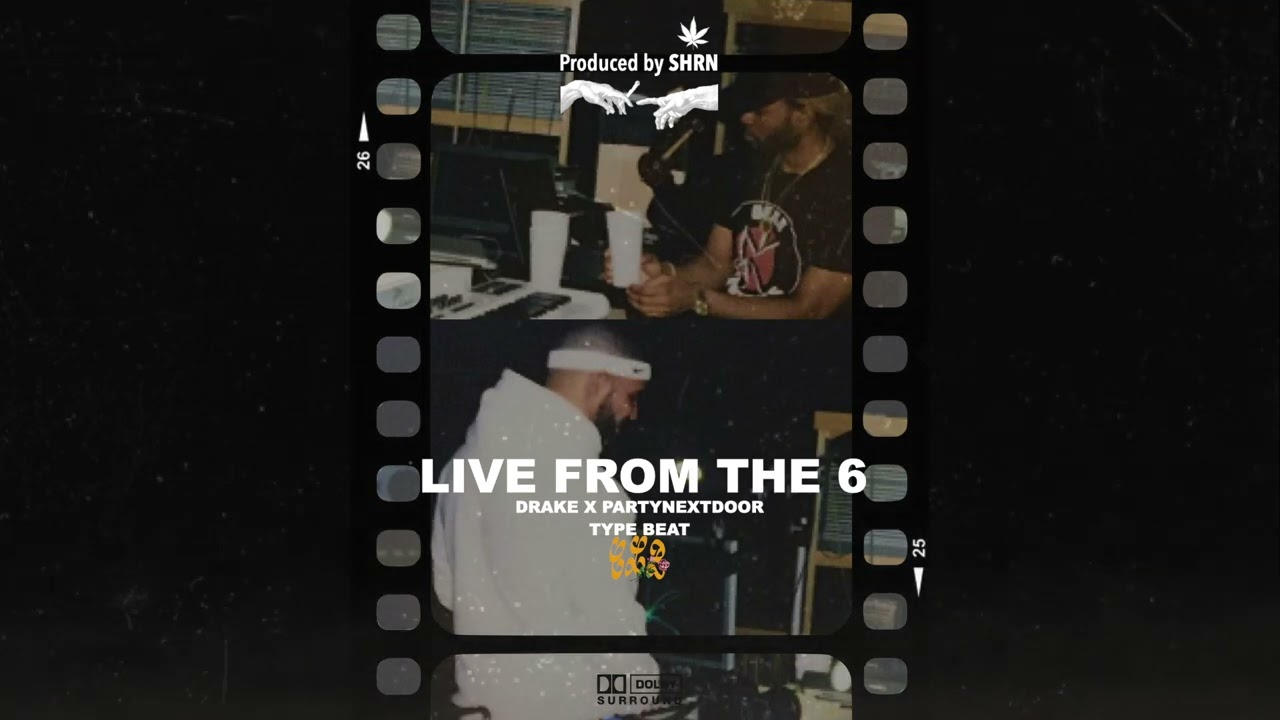 Drake x Partynextdoor Type Beat - 'Live From The 6'
