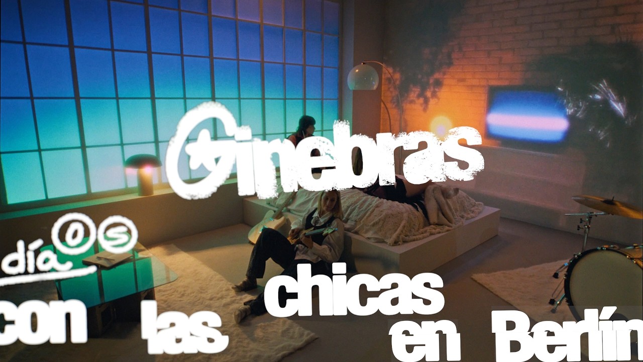 Ginebras - Con las chicas en Berl&iacute;n (v&iacute;deo oficial)