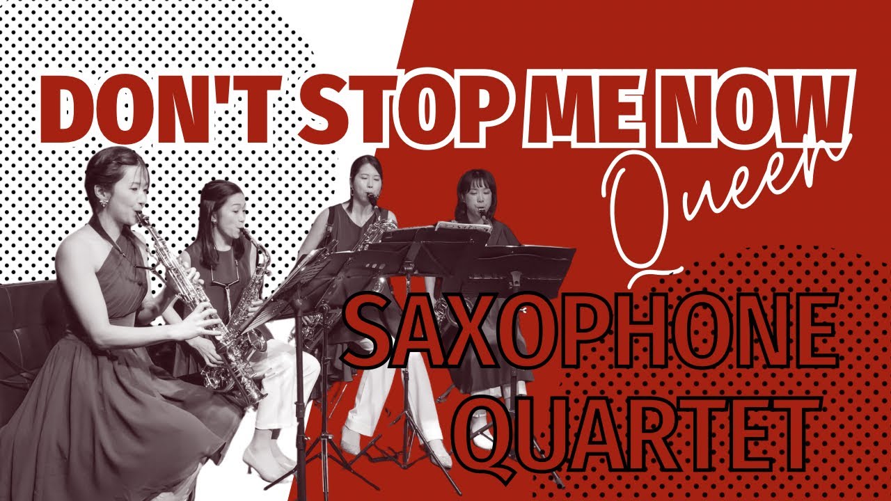 【サックス四重奏】Queen『Don't Stop Me Now』-cattleya saxophone  quartet