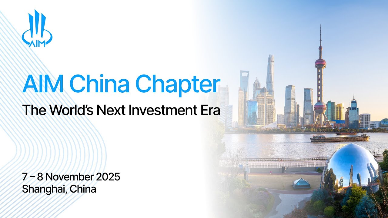 The World&rsquo;s Next Investment Era | AIM China Chapter 2025