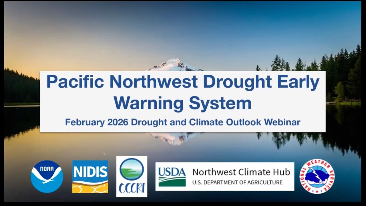 Pacific Northwest Drought Early Warning System February 2026 Drought & Climate Outlook