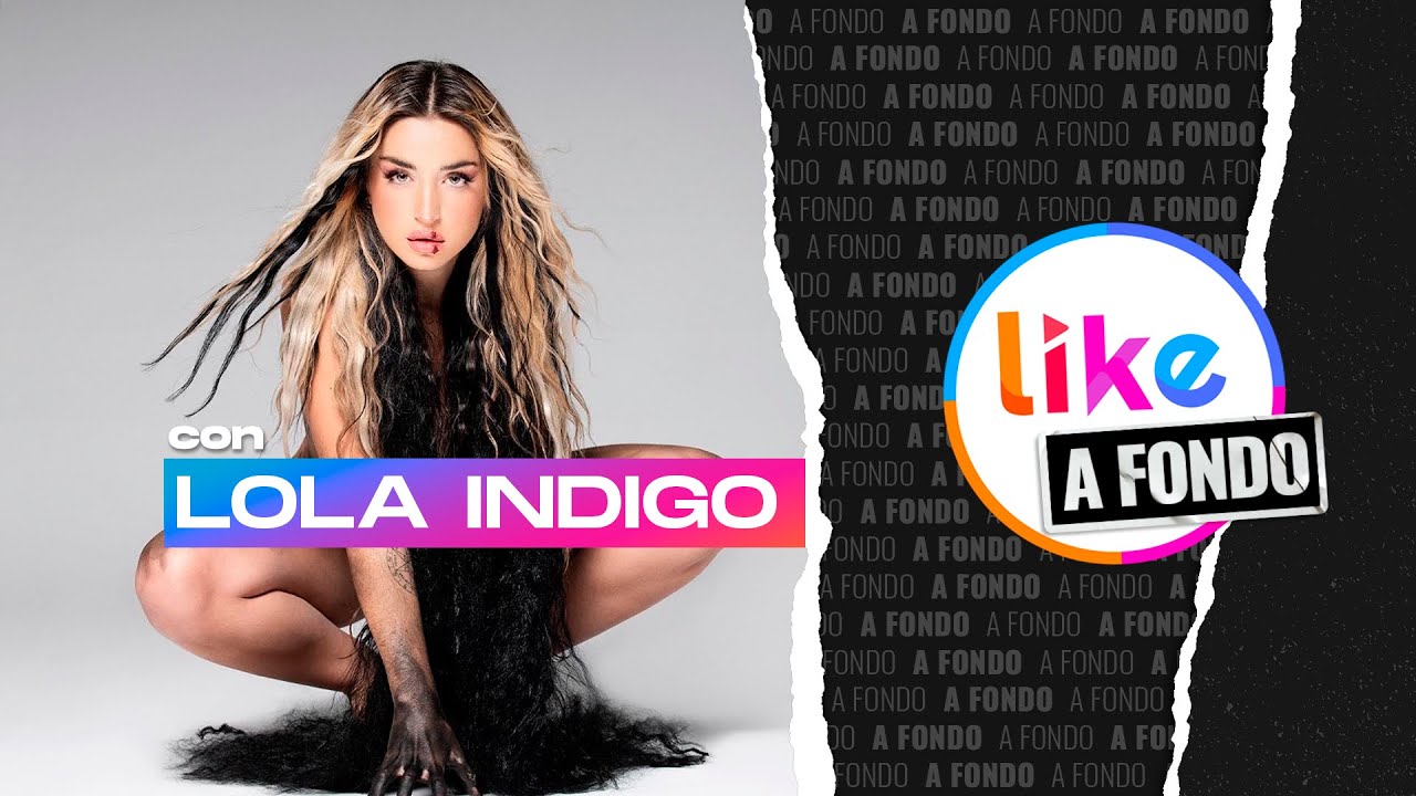 Like A Fondo con Lola Indigo: 