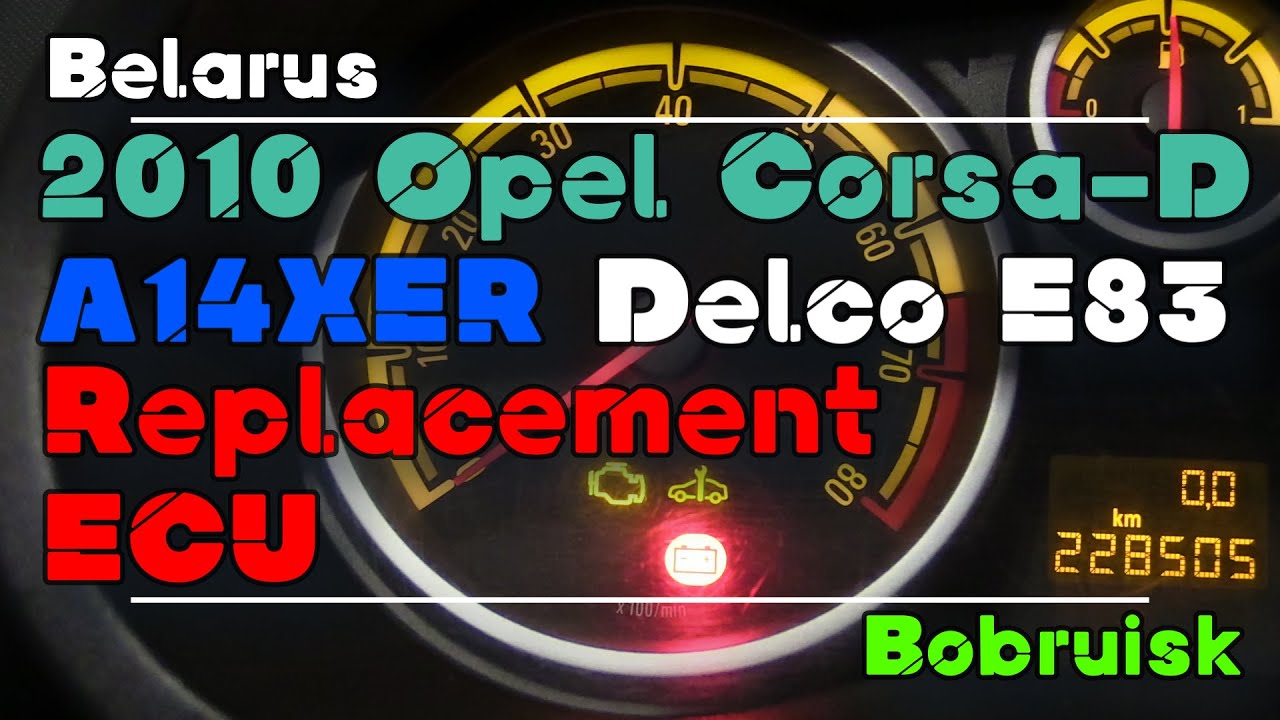 Opel Corsa D A14XER Delco E83 Replacement ECU Guide Step by Step
