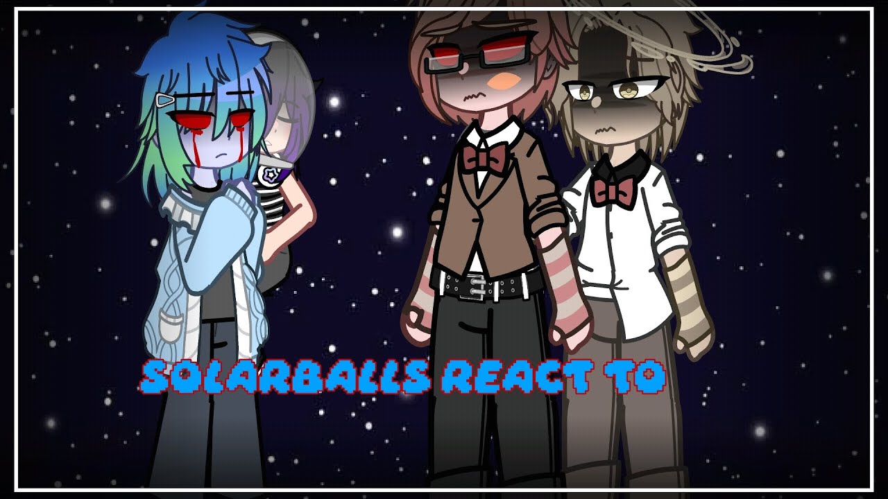 Solarballs react to?? parte 2??