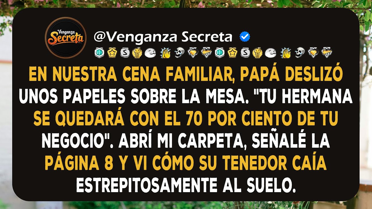 Papá deslizó unos papeles sobre la mesa... pero mi carpeta lo dejó en silencio.