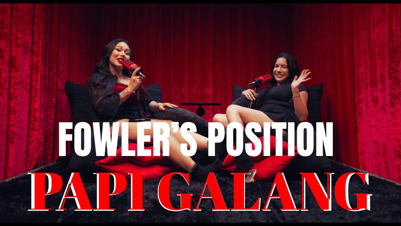Fowler’s Position S1 Ep2 PAPI GALANG