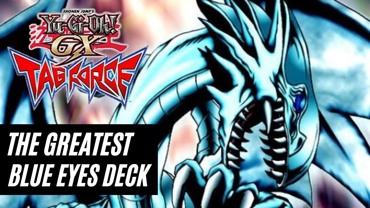 BLUE EYES DECK [Yu-Gi-Oh! GX Tag Force]