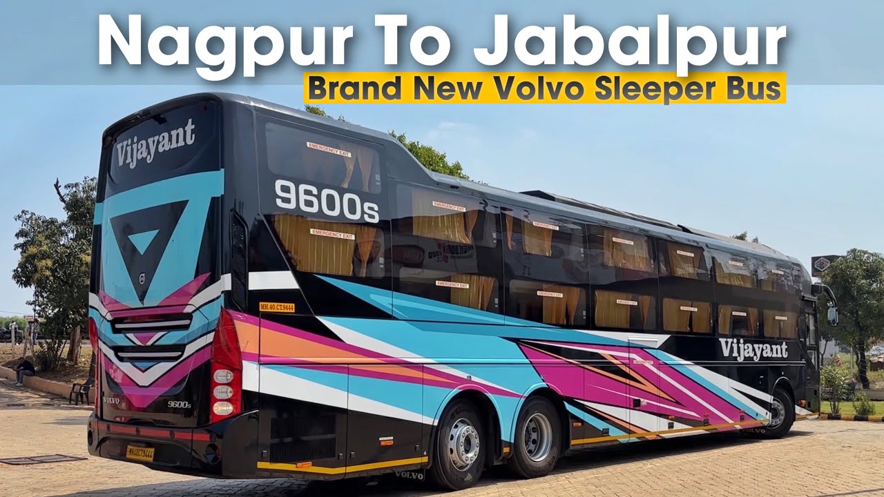 Nagpur to Jabalpur in Vijayant Travels Brand New Volvo Sleeper Bus
