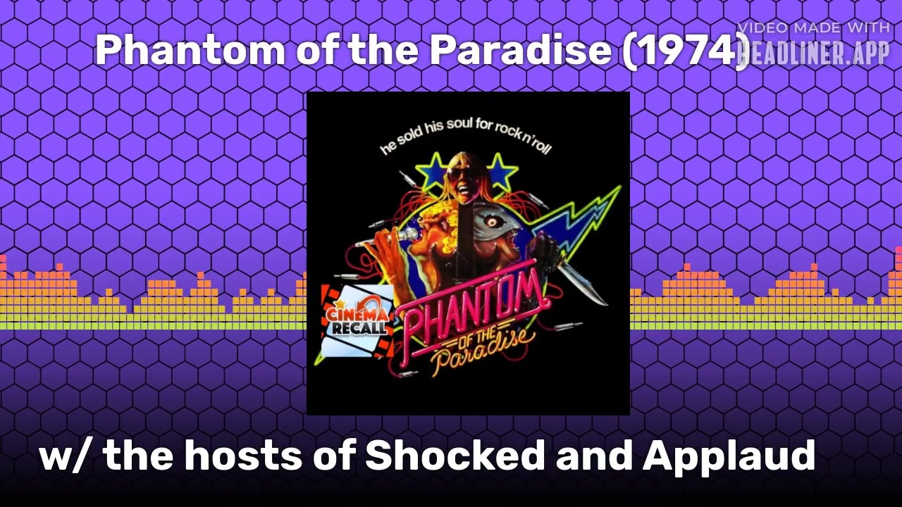 Phantom of the Paradise (1974) w/ the hosts of Shocked and Applaud ( Audio Only)