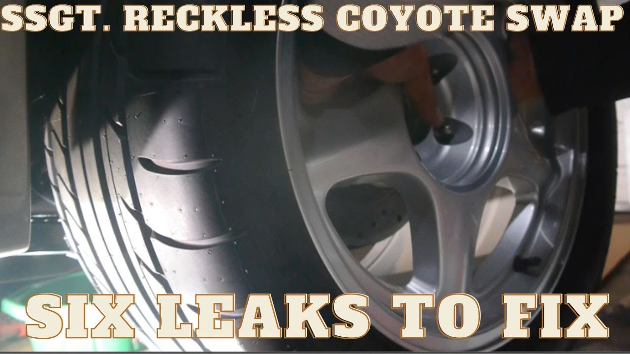 Ssgt. Reckless, Foxbody Coyote Swap have SIX LEAKS