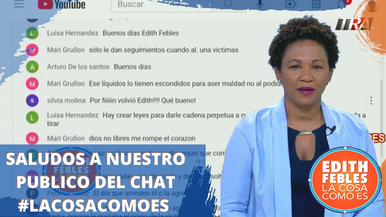 Saludos a nuestro p&uacute;blico del Chat #lacosacomoes  | La Cosa Como Es