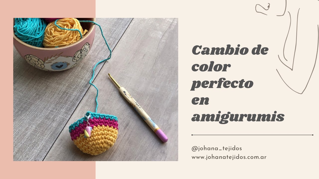 Como hacer un cambio de color perfecto en amigurumis/ tejido espiral