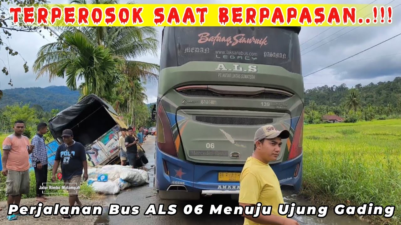 Perjalanan Bus ALS 06 di Jalur Sempit via Rimbo Malampah‼️Trip Medan - Ujung Gading