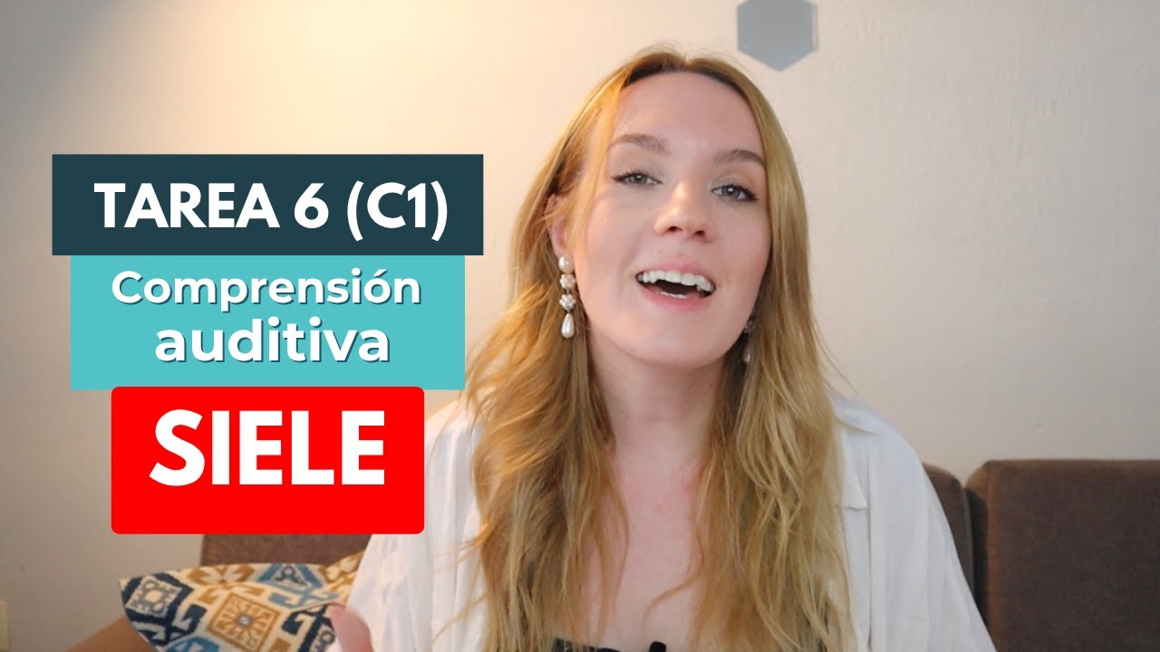 Todo sobre la TAREA 6 de la Comprensión auditiva del SIELE (B2/C1)