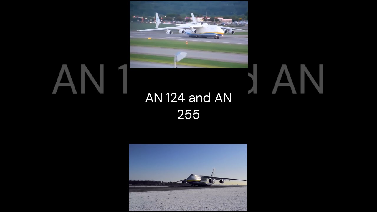Boeing Dreamlifter and Airbus Beluga vs AN 124 and AN 255