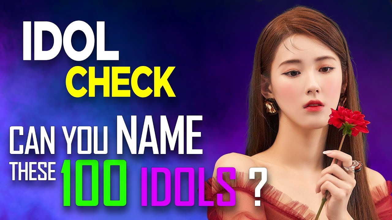 [KPOP GAME] CAN YOU NAME THESE 100 IDOLS ?