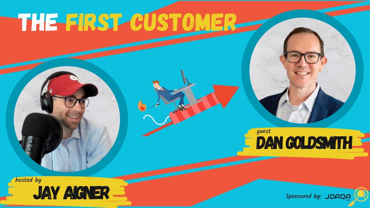 The First Customer - Building Companies Without Losing the Plot with Co-Founder Dan Goldsmith