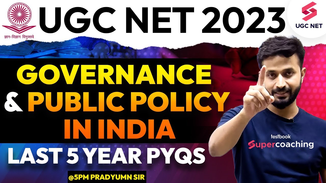 UGC NET June 2023 | Last 5 Year PYQs : Governance and Public Policy in India | Pradyumn Sir