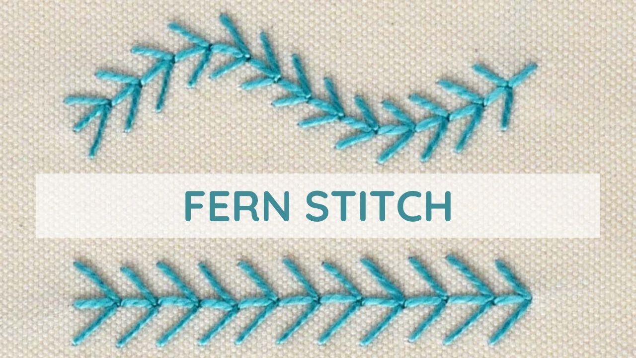 Mastering Fern Stitch Embroidery: Step-by-Step Tutorial for Beginners