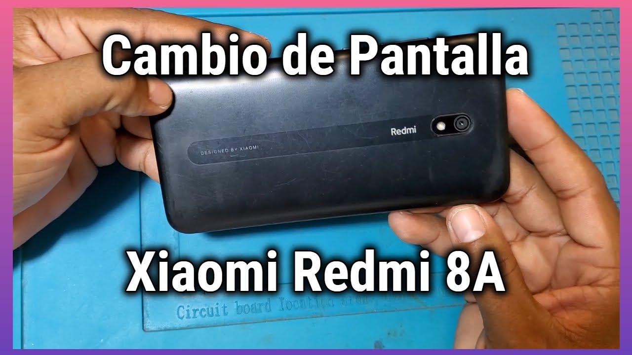 Cambio de Pantalla Xiaomi Redmi 8A  | Replacement Screen