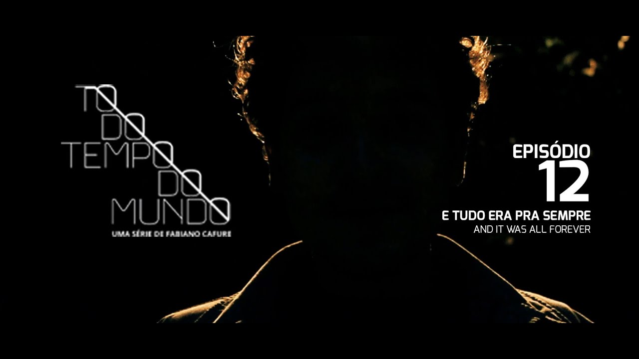 TODO TEMPO DO MUNDO T01 EP12 (Série Gay Brasileira / LGBTQ+)